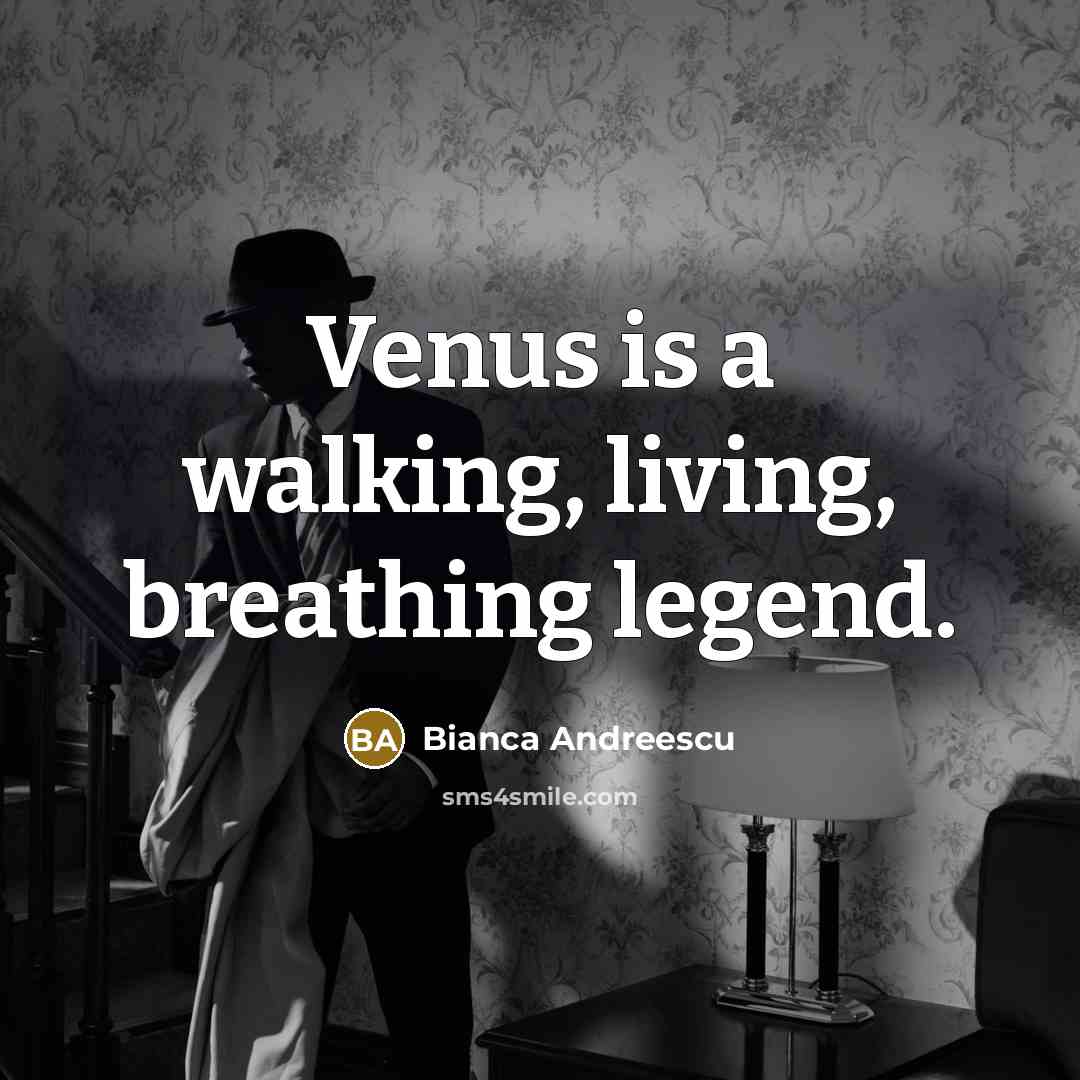 “Venus is a walking, living, breathing legend.…” quote by Bianca Andreescu