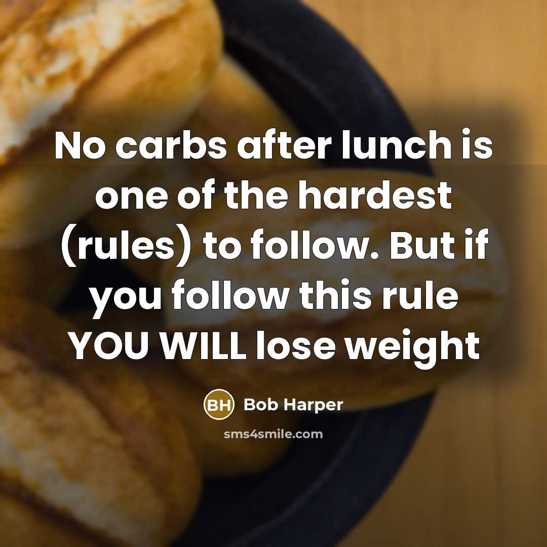 “No carbs after lunch is one of the hardest (rules)…” quote by Bob Harper