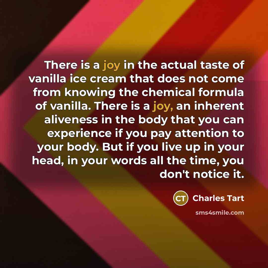 “There is a joy in the actual taste of vanilla…” quote by Charles Tart