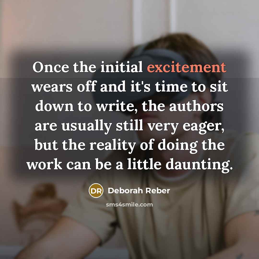 “Once the initial excitement wears off and it's time to…” quote by Deborah Reber