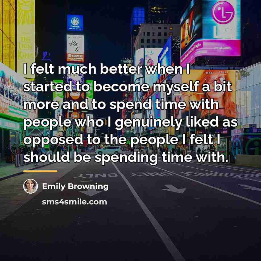 “I felt much better when I started to become myself…” quote by Emily Browning
