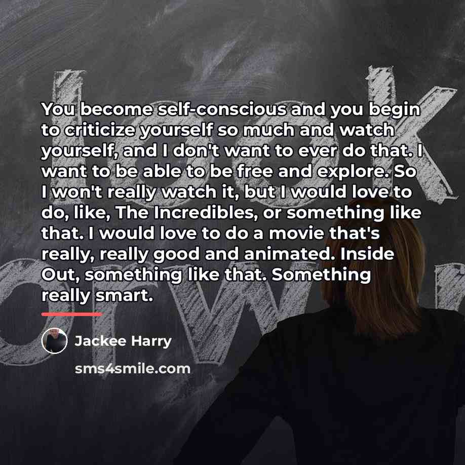 “You become self-conscious and you begin to criticize yourself so…” quote by Jackee Harry