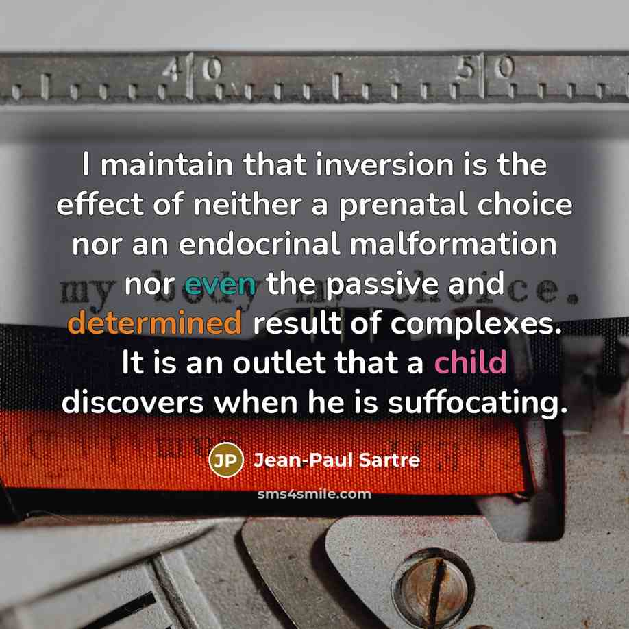 “I maintain that inversion is the effect of neither a…” quote by Jean-Paul Sartre