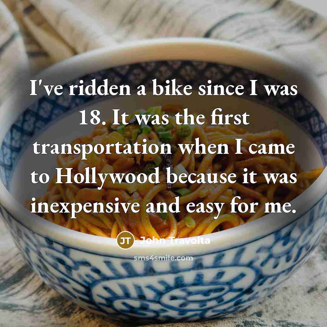 “I've ridden a bike since I was 18. It was…” quote by John Travolta