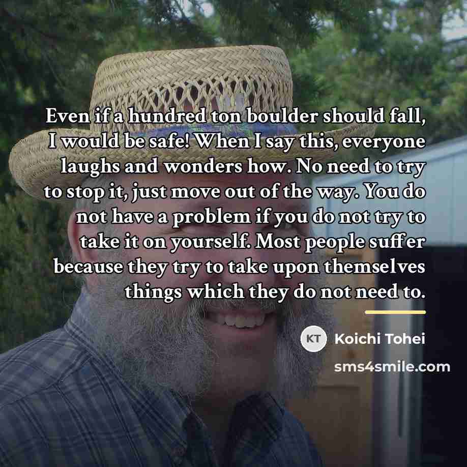 “Even if a hundred ton boulder should fall, I would…” quote by Koichi Tohei