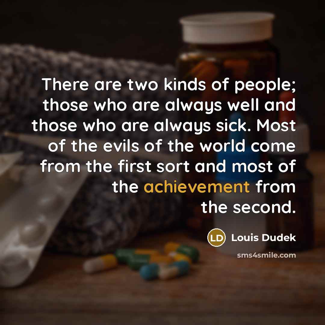 “There are two kinds of people; those who are always…” quote by Louis Dudek