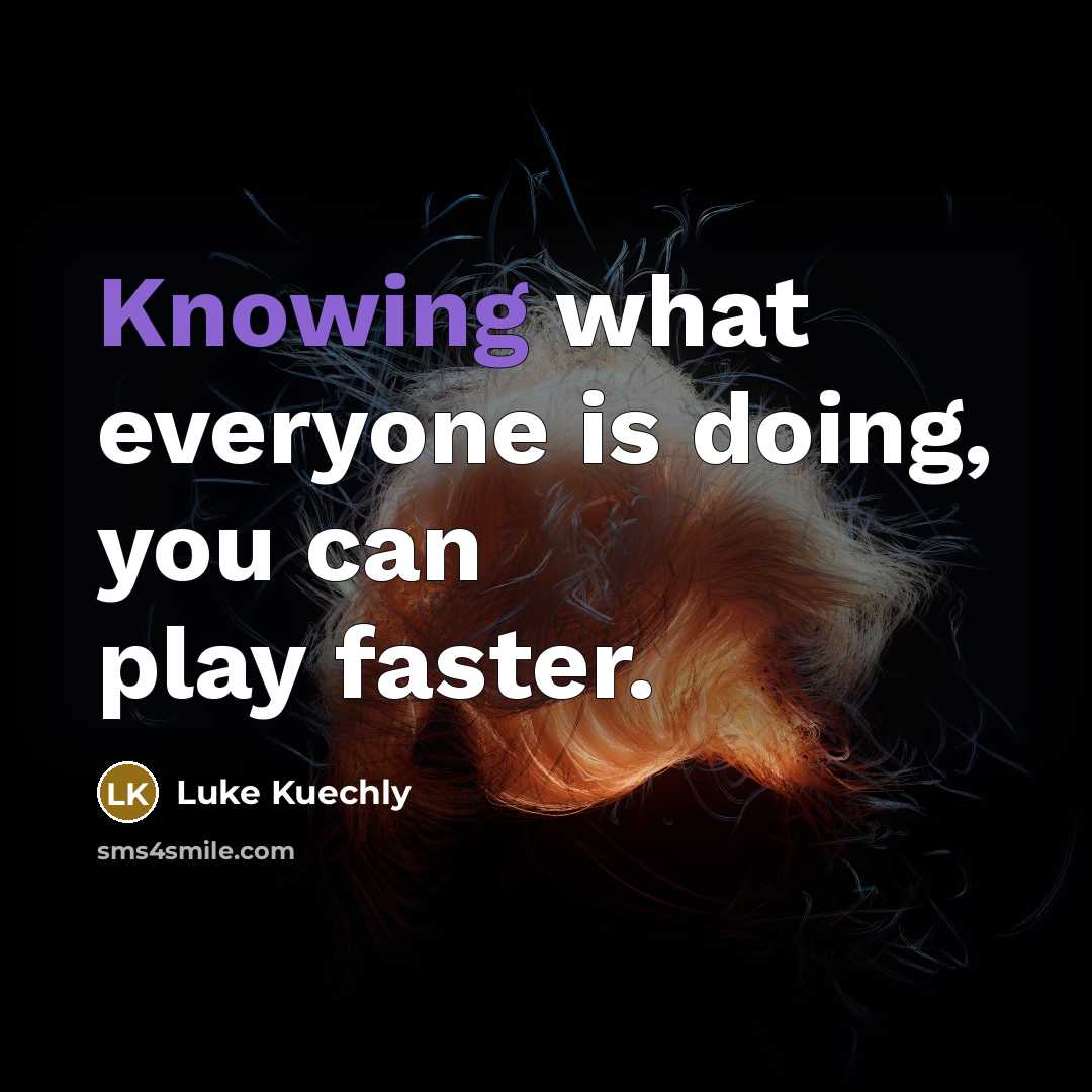 “Knowing what everyone is doing, you can play faster.…” quote by Luke Kuechly