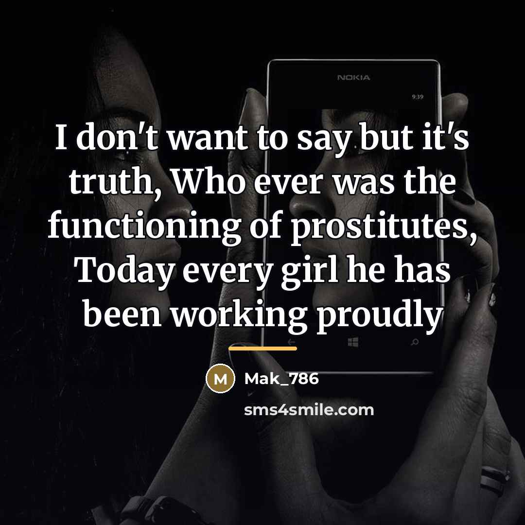 “I don't want to say but it's truth, Who ever…” quote by Mak_786