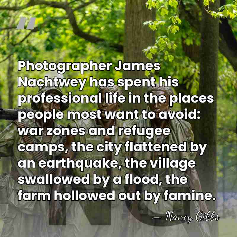 Photographer James Nachtwey has spent his professional life in the places people&hellip; - Nancy Gibbs