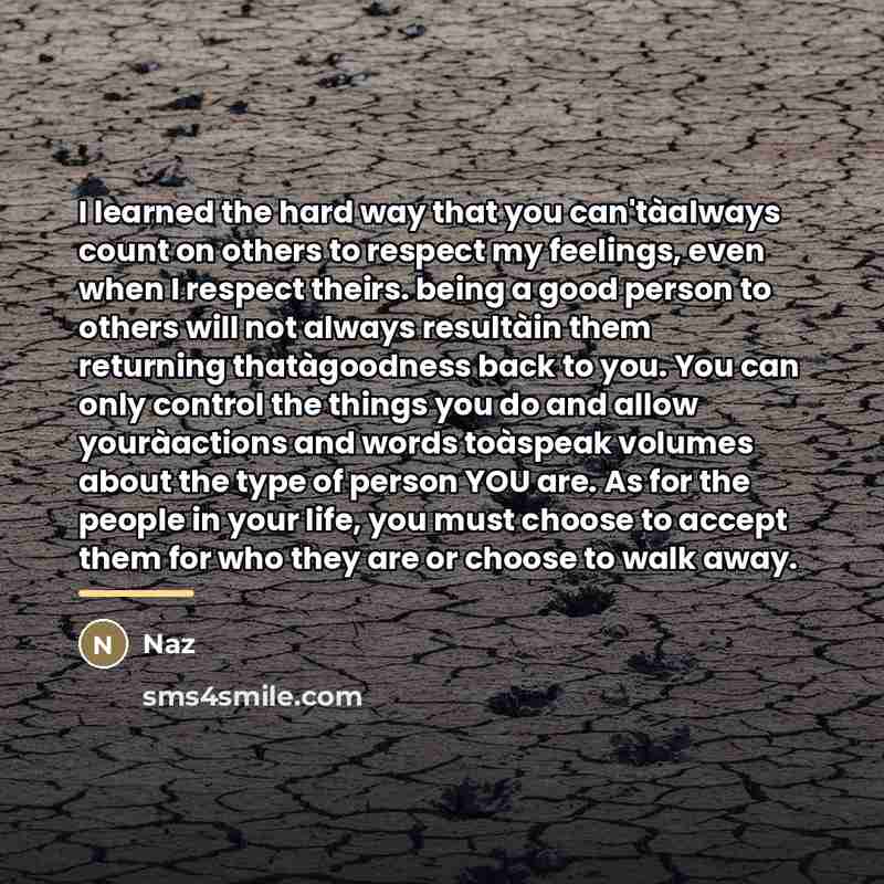 “I learned the hard way that you can'tàalways count on…” quote by Naz