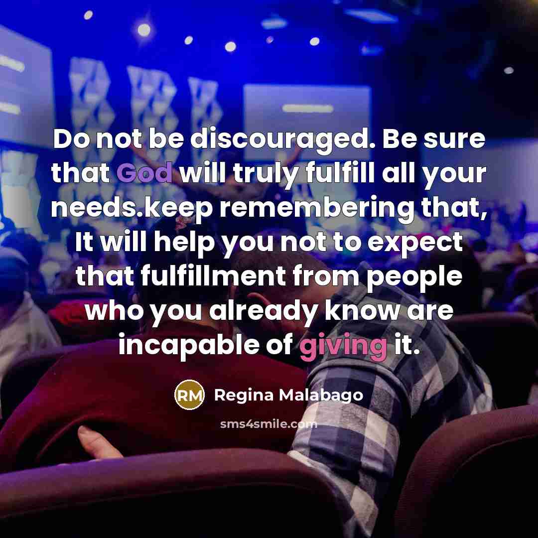 “Do not be discouraged. Be sure that God will truly…” quote by Regina Malabago