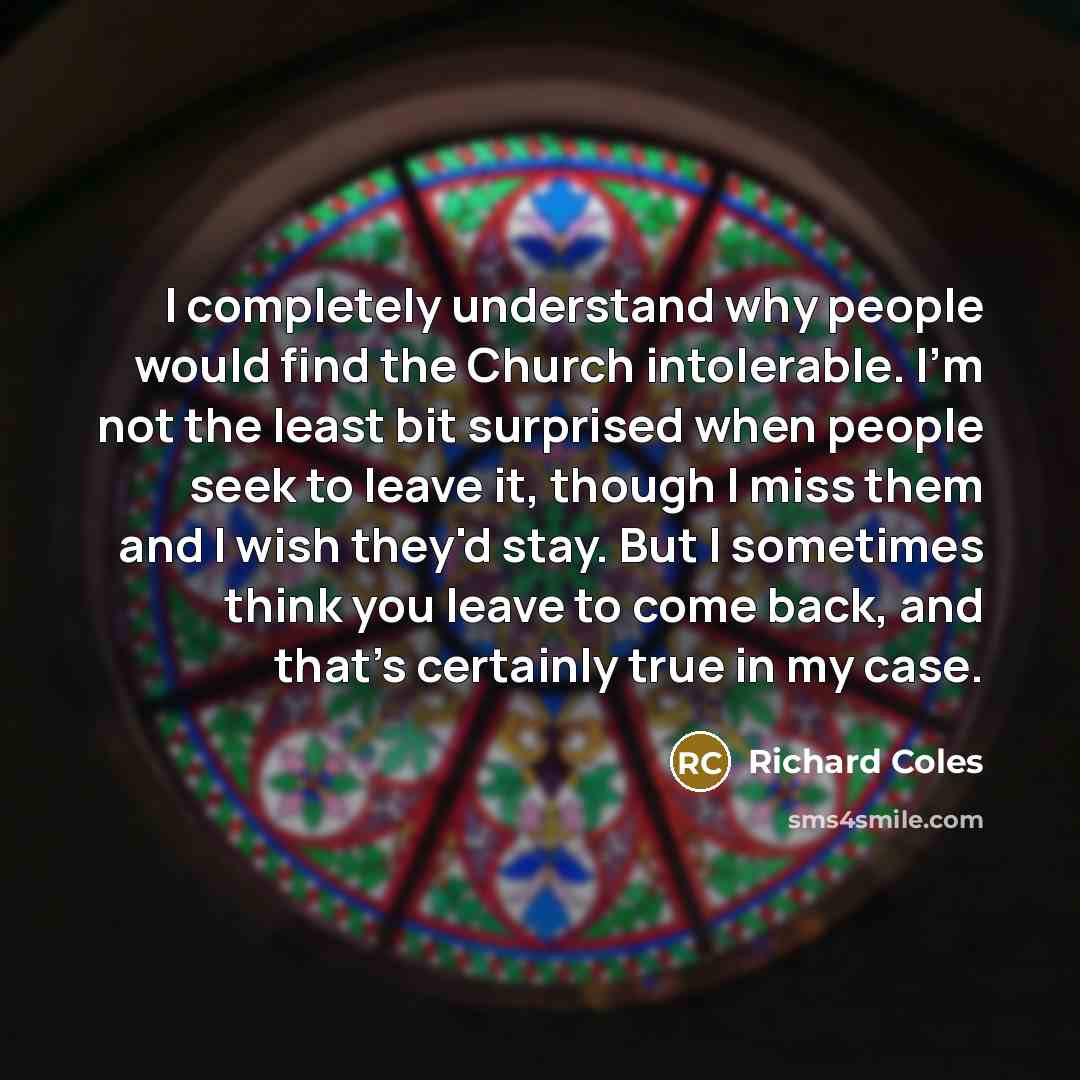 “I completely understand why people would find the Church intolerable.…” quote by Richard Coles