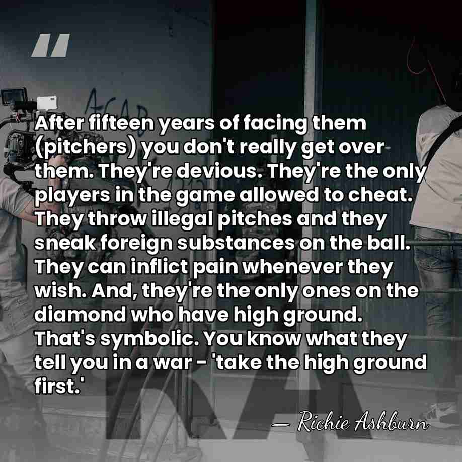 After fifteen years of facing them (pitchers) you don't really get over&hellip; - Richie Ashburn