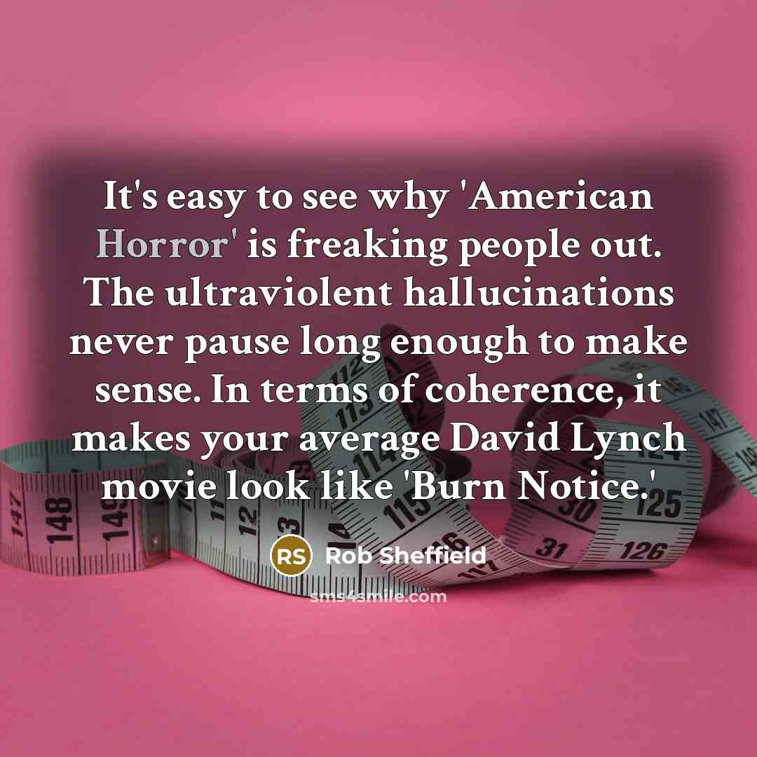“It's easy to see why 'American Horror' is freaking people…” quote by Rob Sheffield