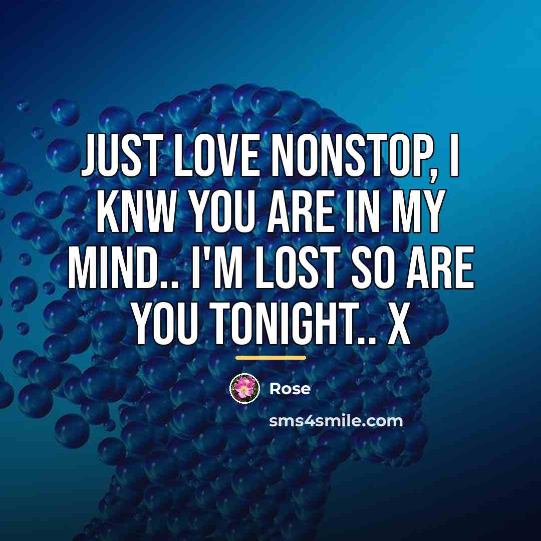 “Just love nonstop, I knw you are in my mind..…” quote by Rose