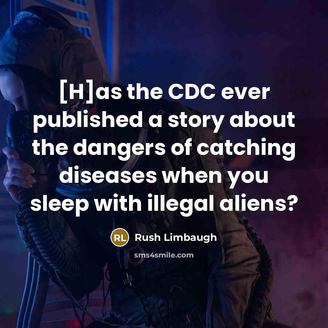 “[H]as the CDC ever published a story about the dangers…” quote by Rush Limbaugh