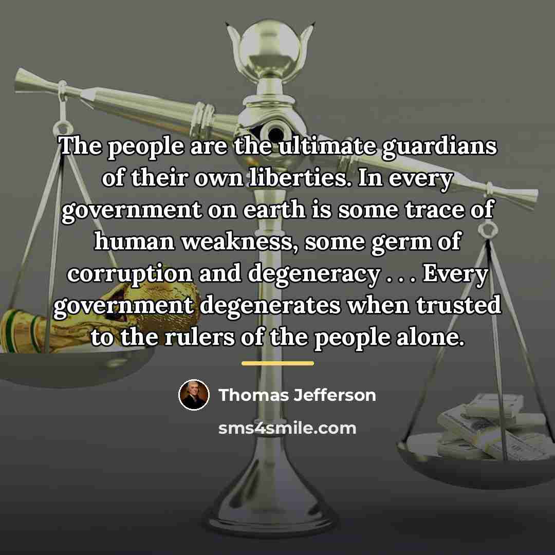 “The people are the ultimate guardians of their own liberties.…” quote by Thomas Jefferson