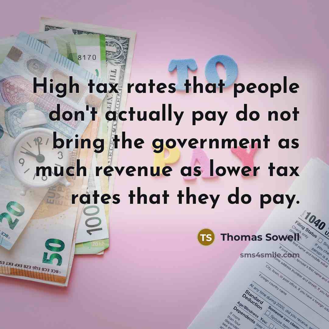 “High tax rates that people don't actually pay do not…” quote by Thomas Sowell