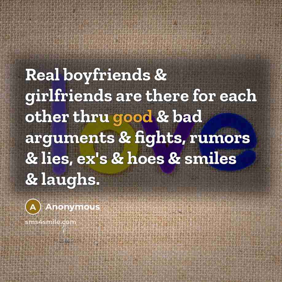 “Real boyfriends & girlfriends are there for each other thru…” quote by Anonymous