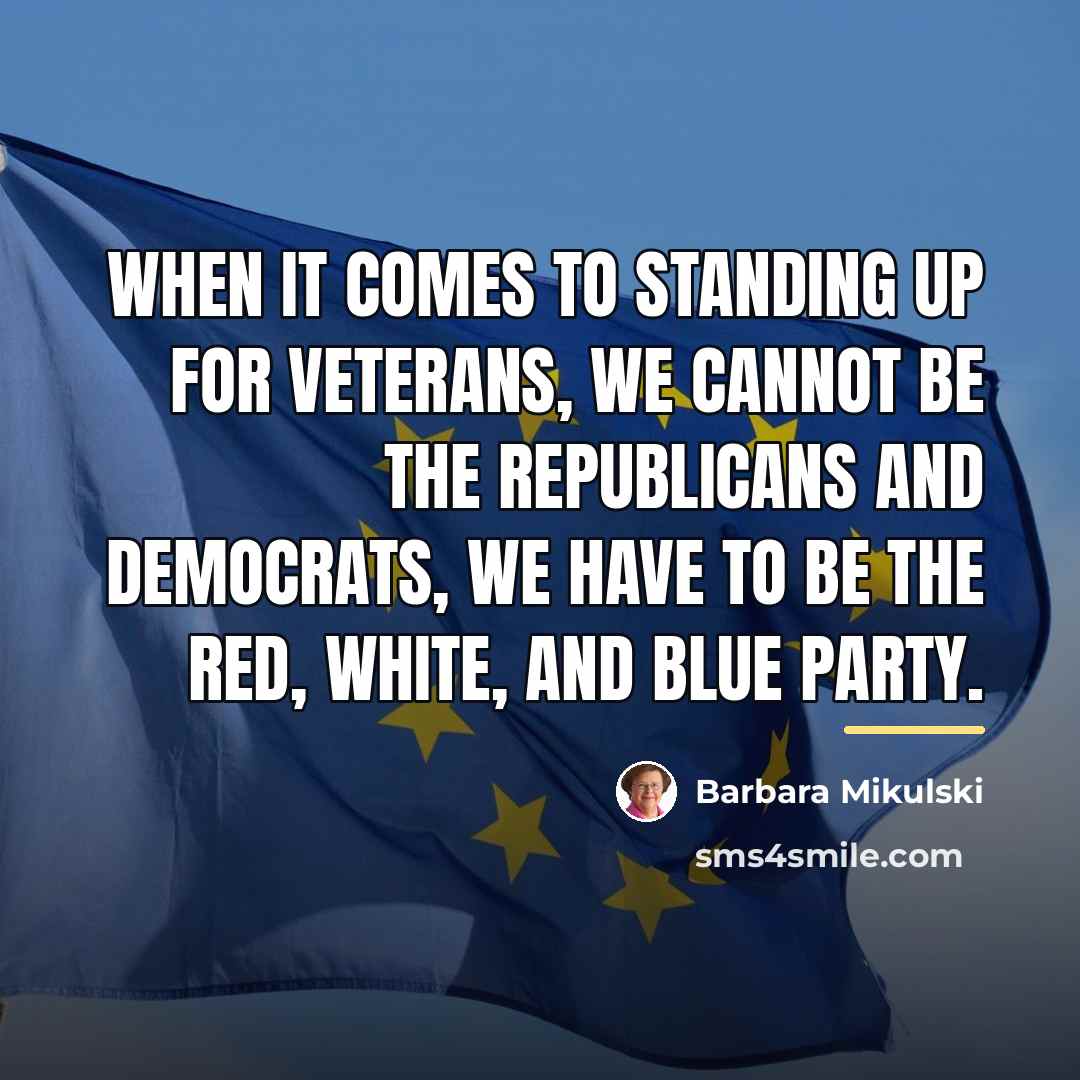 “When it comes to standing up for veterans, we cannot…” quote by Barbara Mikulski