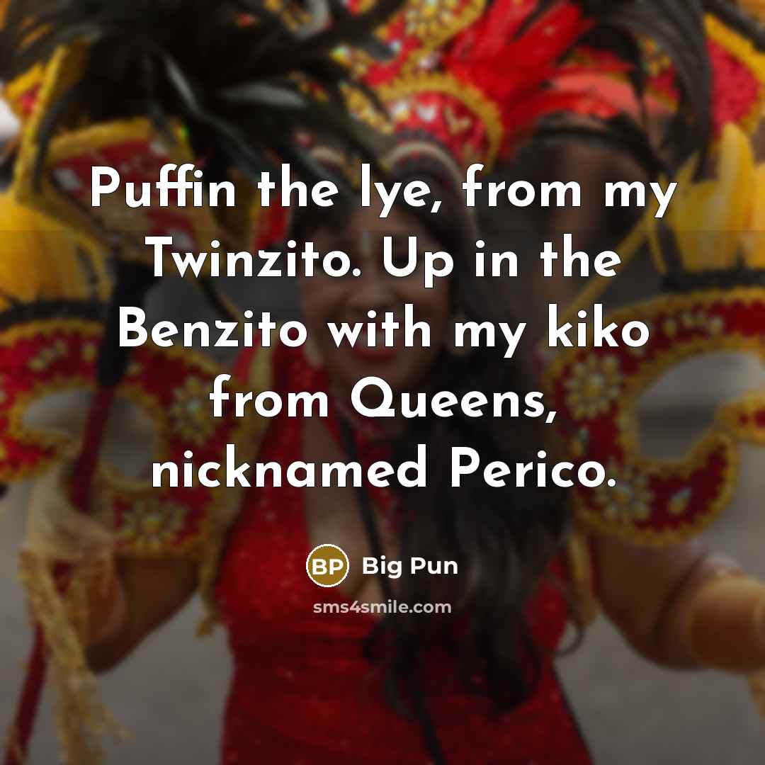 “Puffin the lye, from my Twinzito. Up in the Benzito…” quote by Big Pun