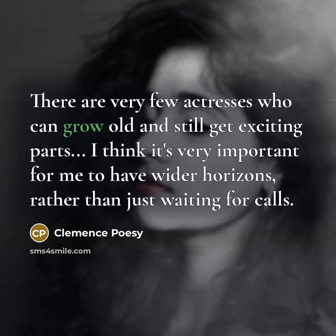 “There are very few actresses who can grow old and…” quote by Clemence Poesy