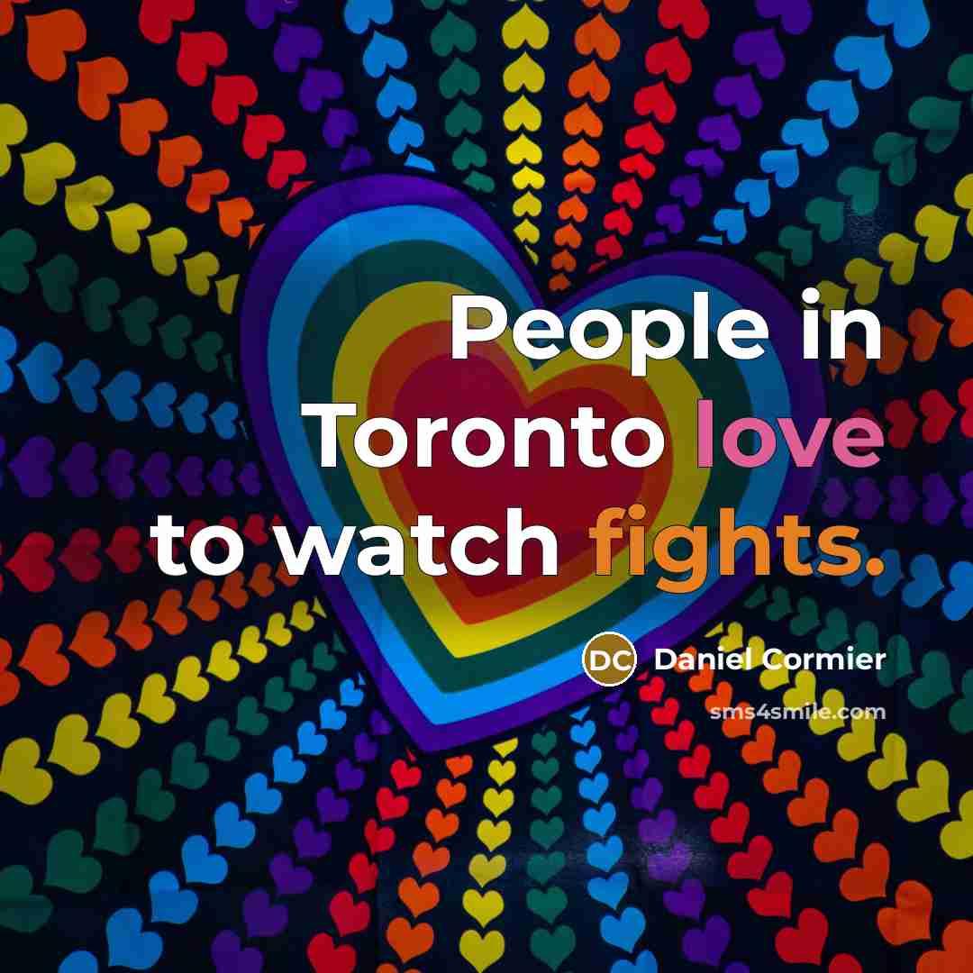 “People in Toronto love to watch fights.” quote by Daniel Cormier