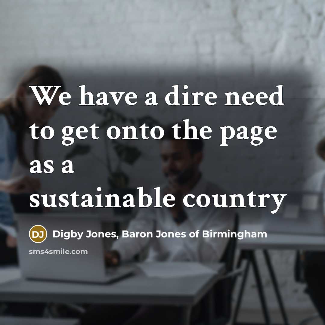 “We have a dire need to get onto the page…” quote by Digby Jones, Baron Jones of Birmingham
