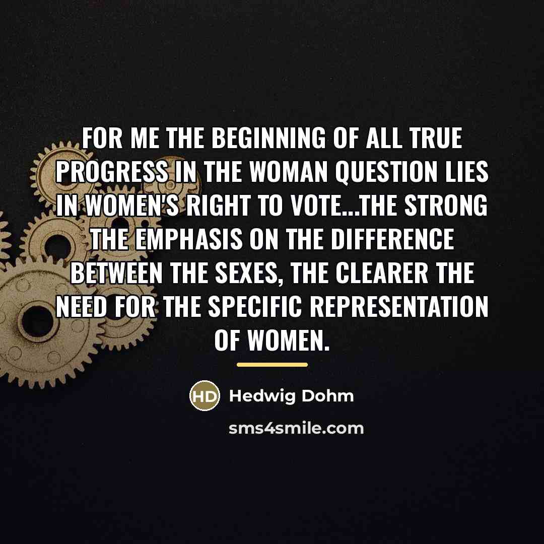 “For me the beginning of all true progress in the…” quote by Hedwig Dohm