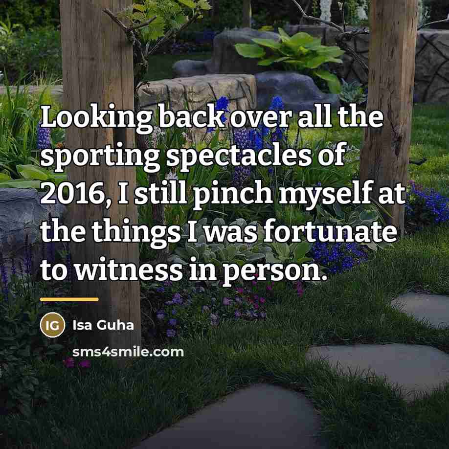 “Looking back over all the sporting spectacles of 2016, I…” quote by Isa Guha