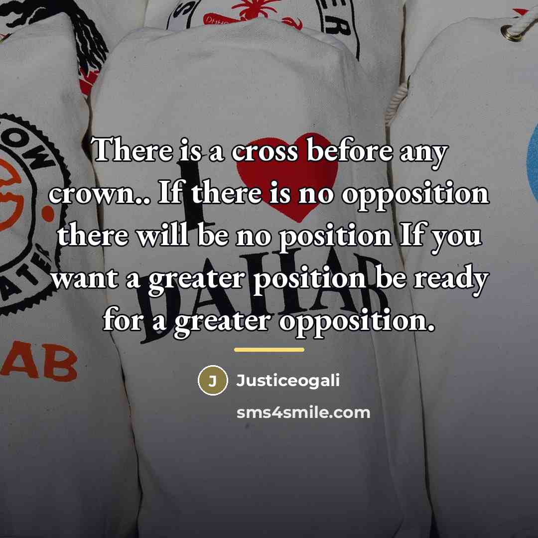 “There is a cross before any crown.. If there is…” quote by Justiceogali