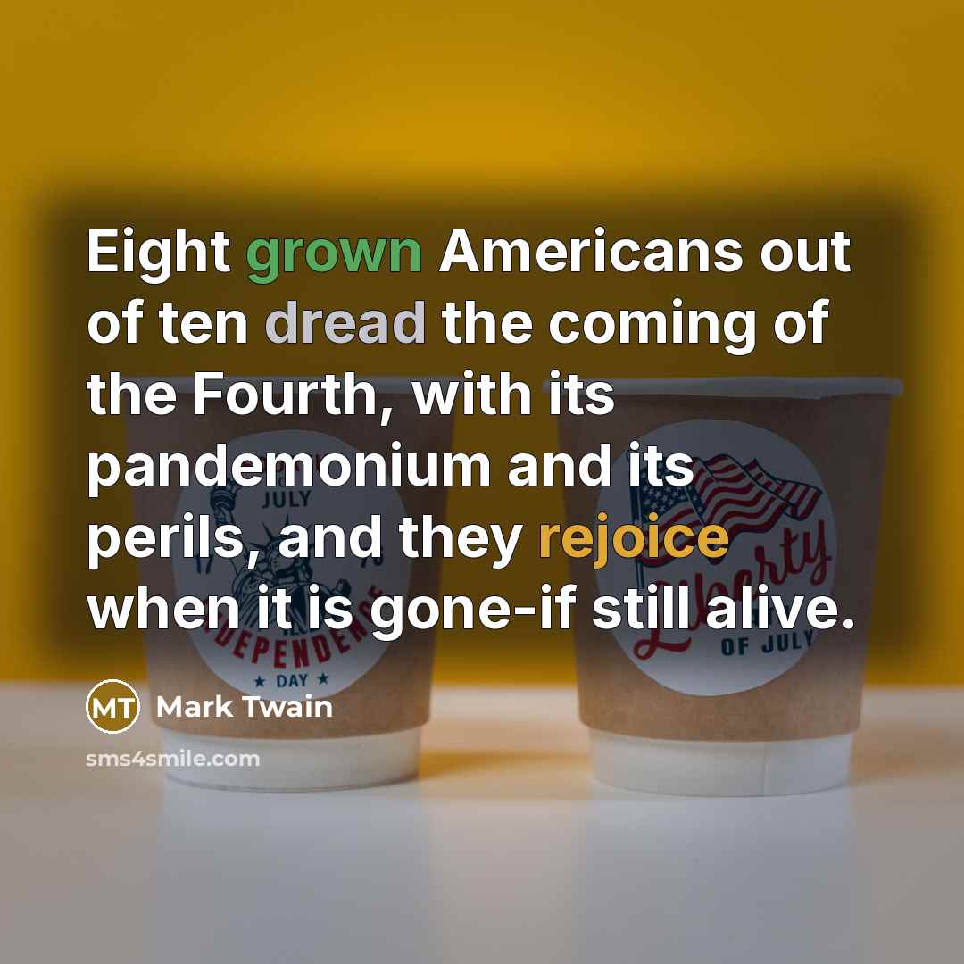 “Eight grown Americans out of ten dread the coming of…” quote by Mark Twain