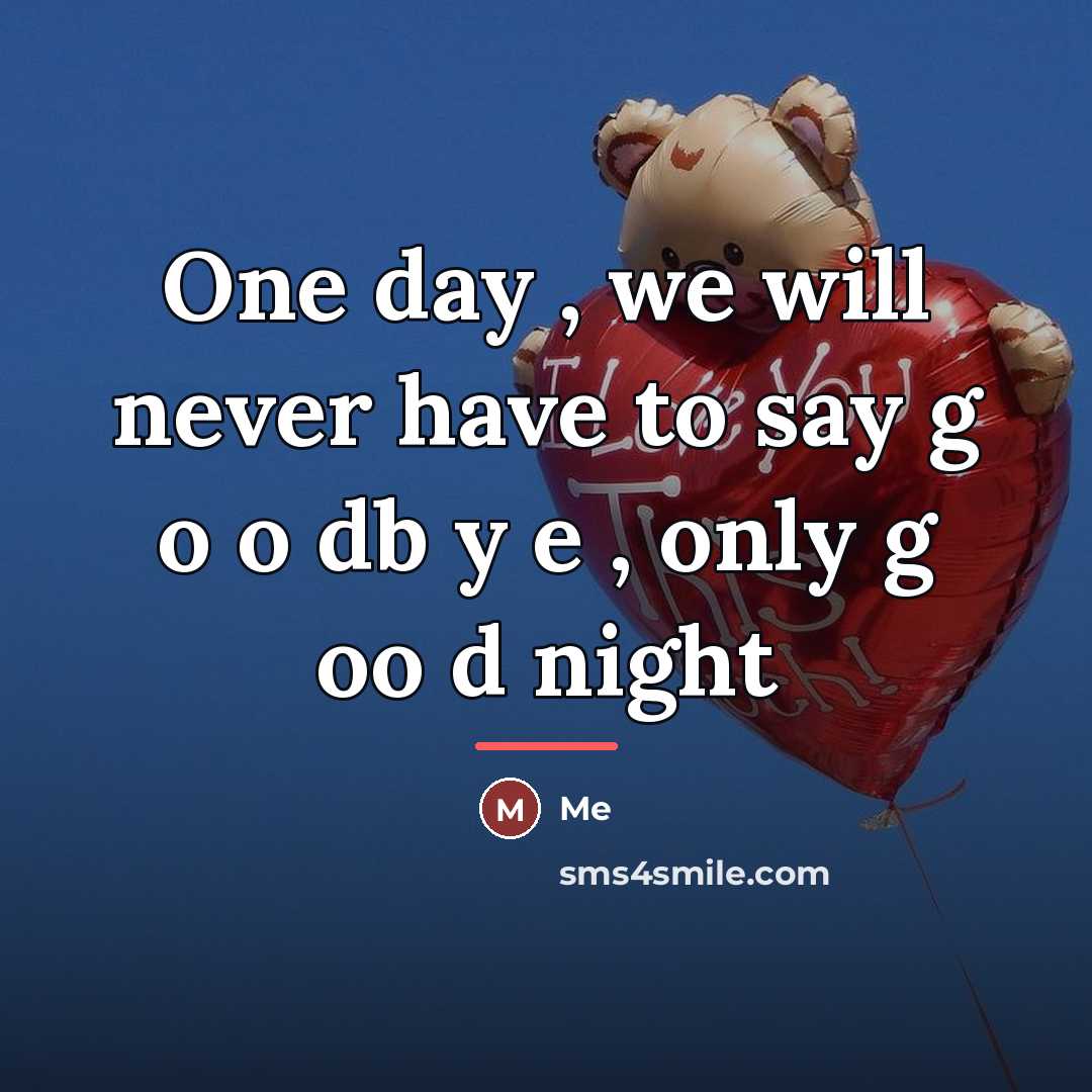 “One day , we will never have to say g…” quote by Me