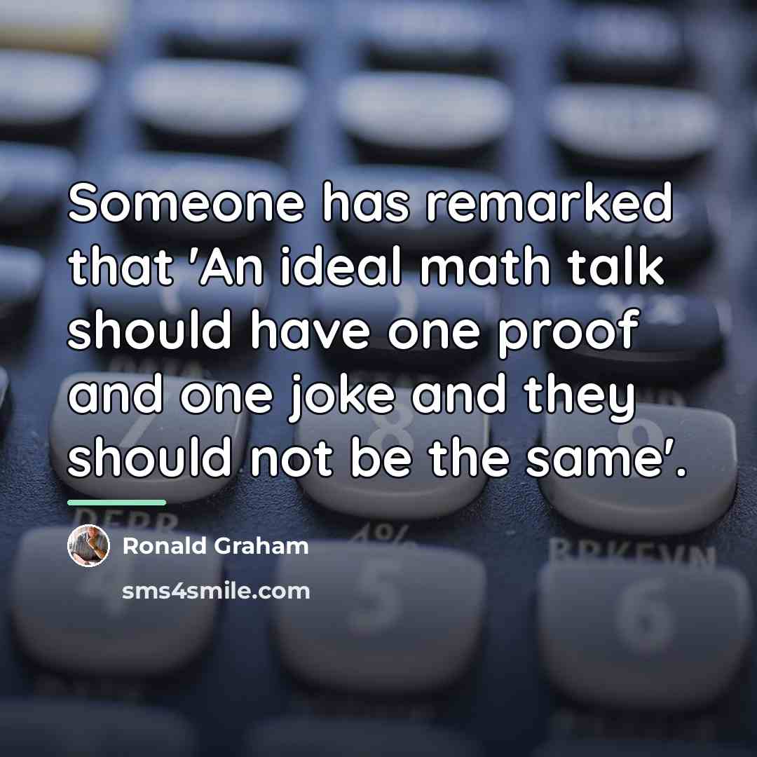 “Someone has remarked that 'An ideal math talk should have…” quote by Ronald Graham