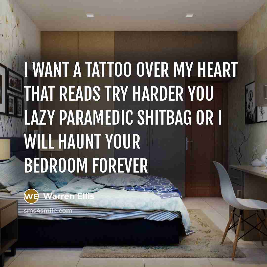 “I want a tattoo over my heart that reads TRY…” quote by Warren Ellis