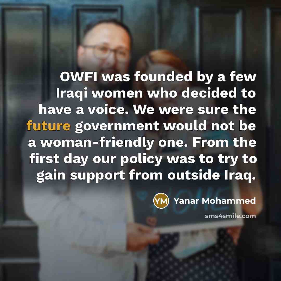 “OWFI was founded by a few Iraqi women who decided…” quote by Yanar Mohammed