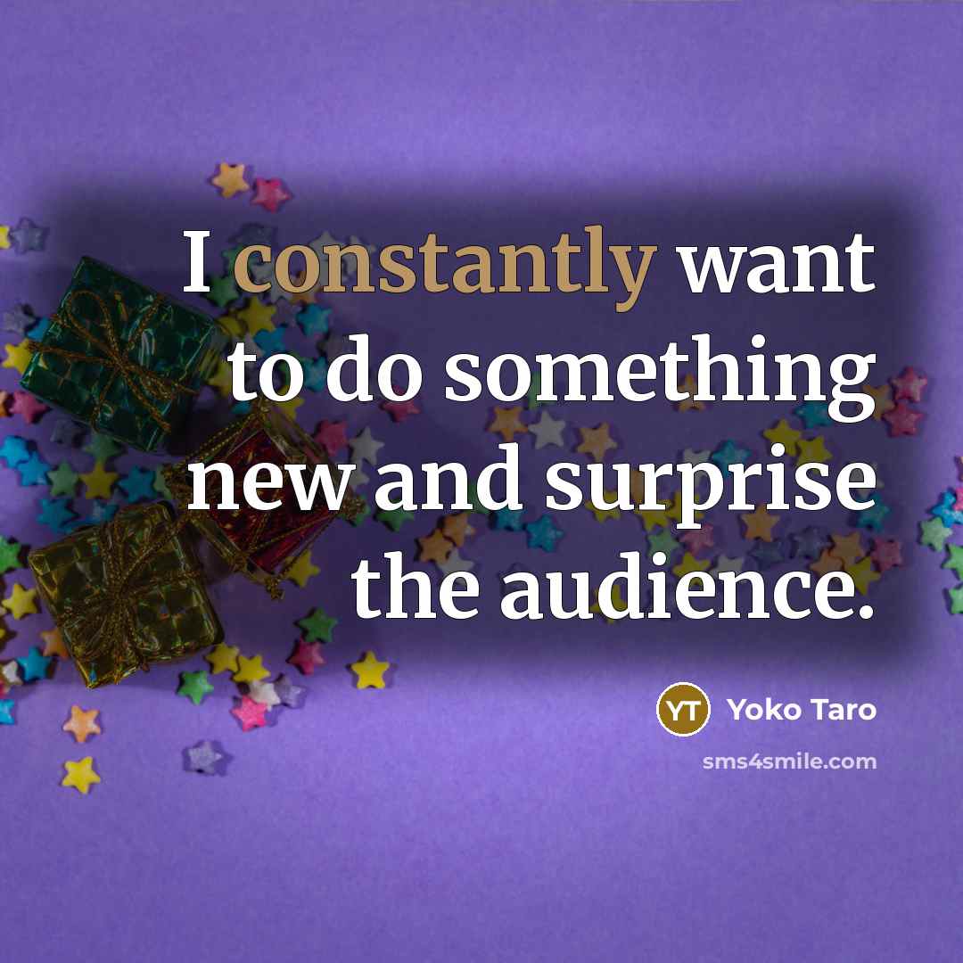 “I constantly want to do something new and surprise the audience.” quote by Yoko Taro