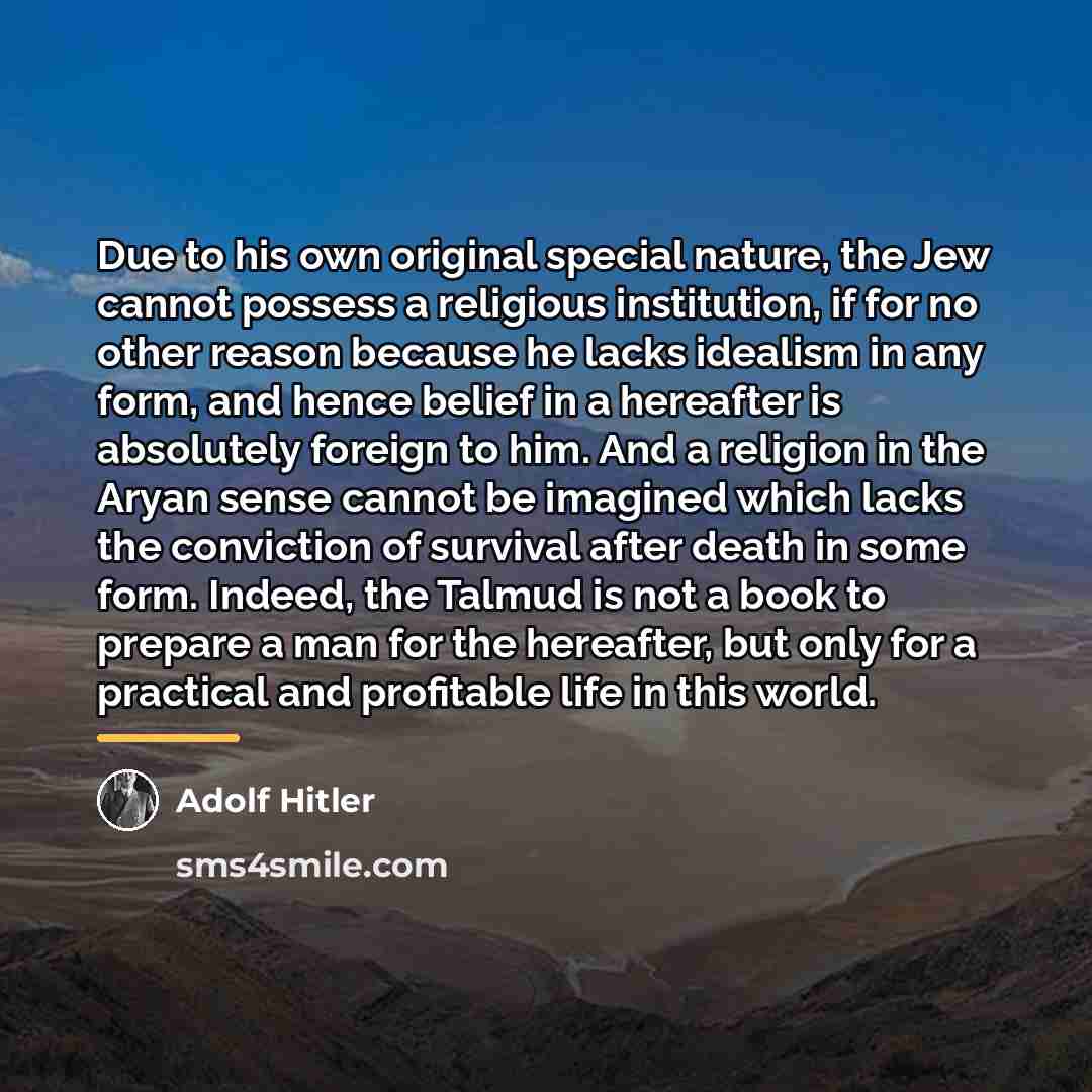 “Due to his own original special nature, the Jew cannot…” quote by Adolf Hitler
