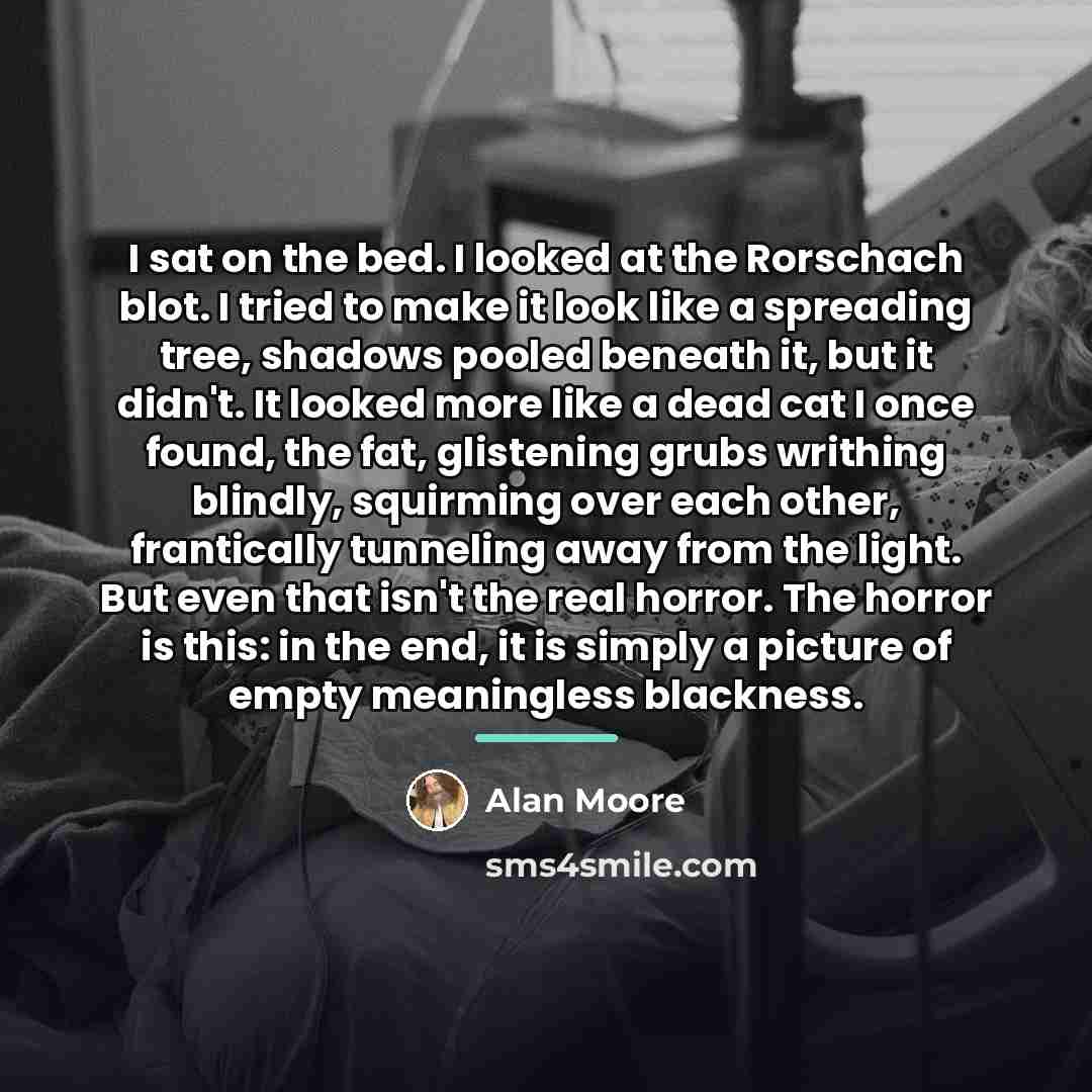 “I sat on the bed. I looked at the Rorschach…” quote by Alan Moore