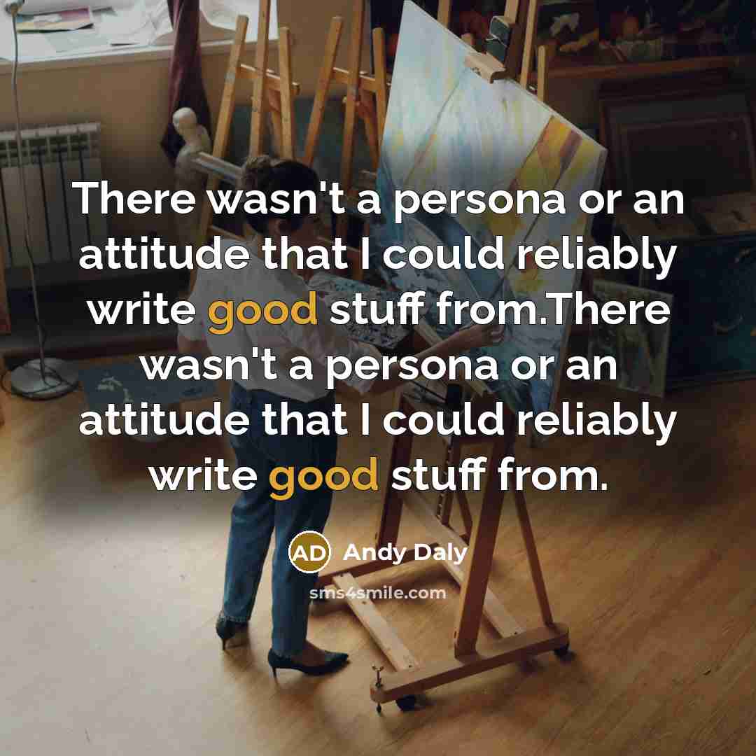 “There wasn't a persona or an attitude that I could…” quote by Andy Daly