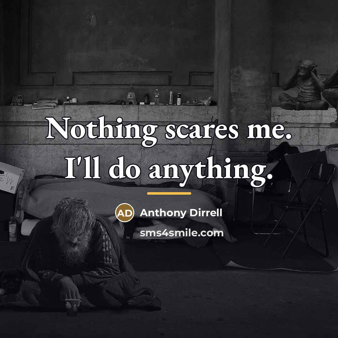 “Nothing scares me. I'll do anything.…” quote by Anthony Dirrell