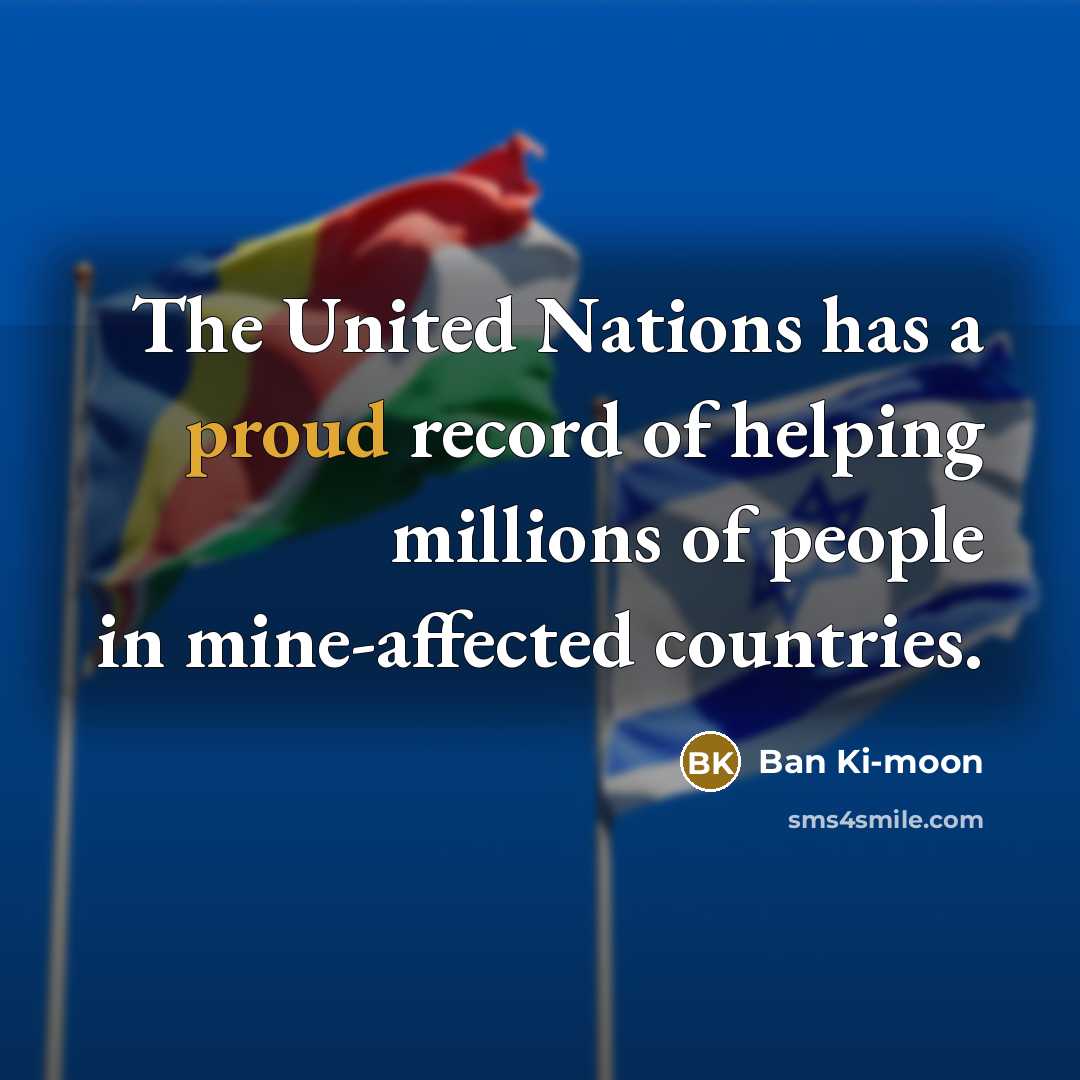 “The United Nations has a proud record of helping millions…” quote by Ban Ki-moon