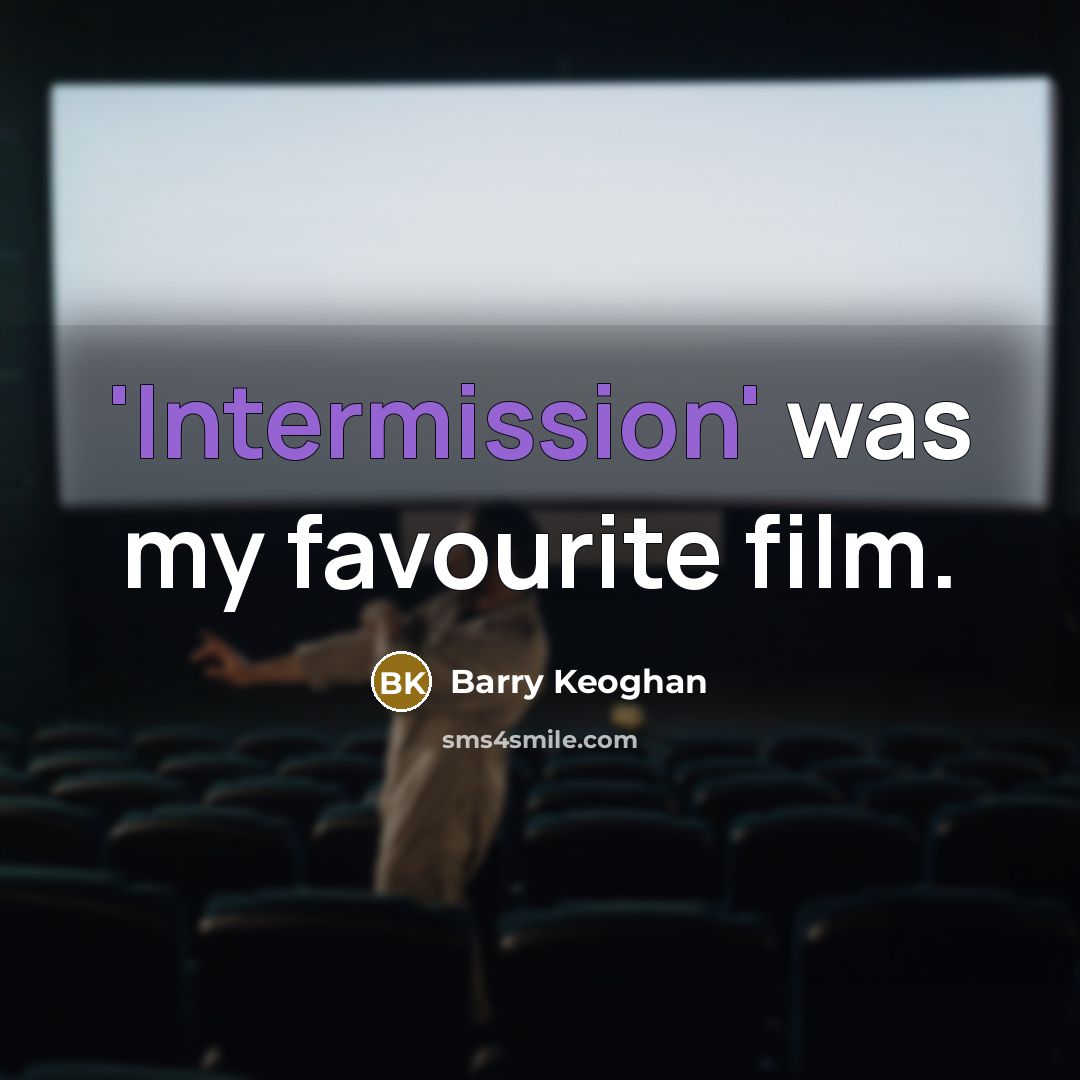 “'Intermission' was my favourite film.…” quote by Barry Keoghan