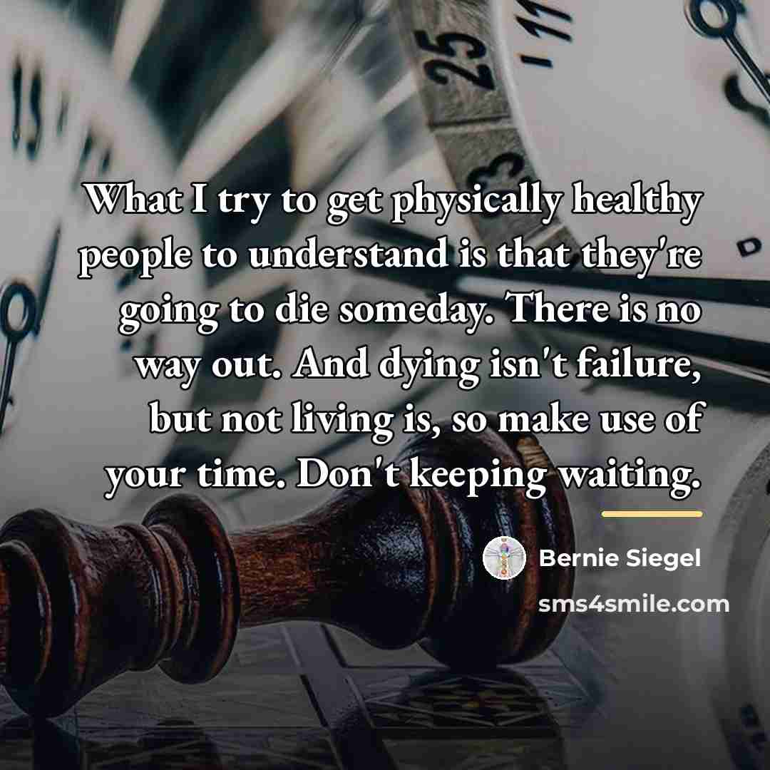 “What I try to get physically healthy people to understand…” quote by Bernie Siegel