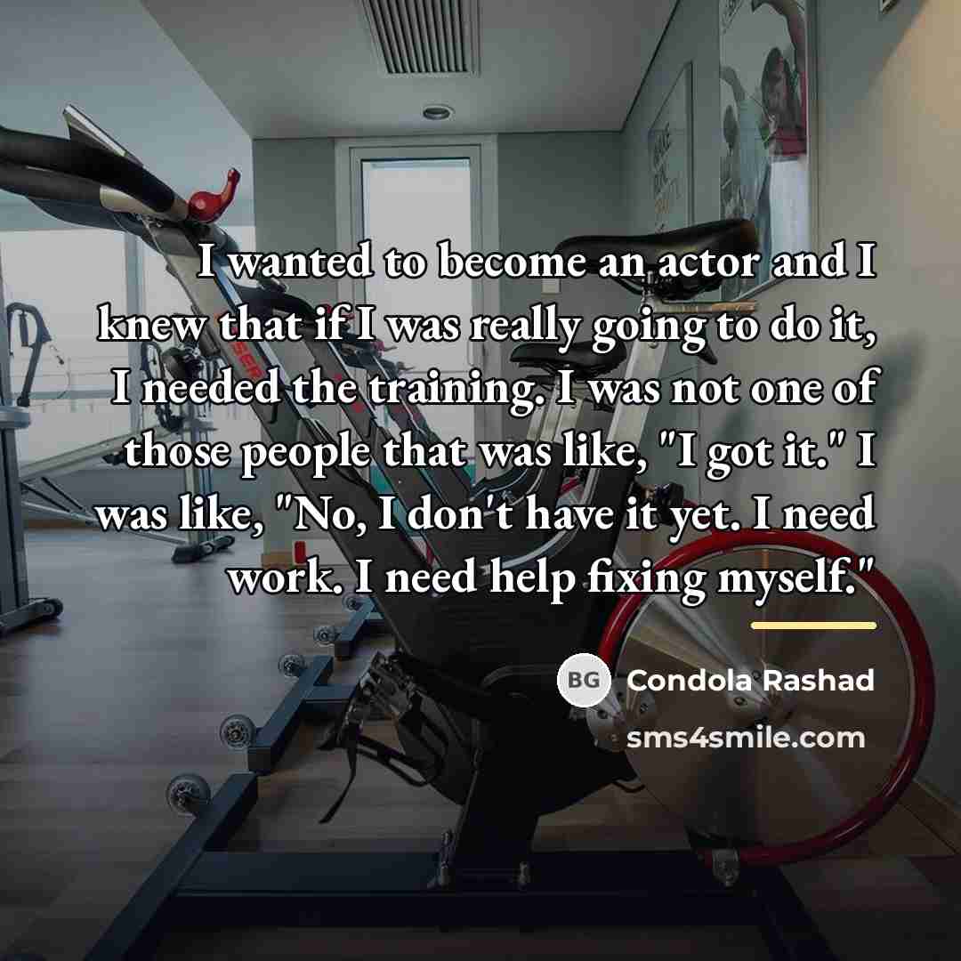 “I wanted to become an actor and I knew that…” quote by Condola Rashad