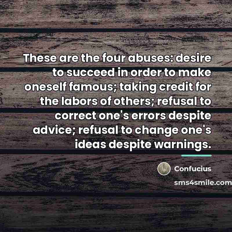 “These are the four abuses: desire to succeed in order…” quote by Confucius