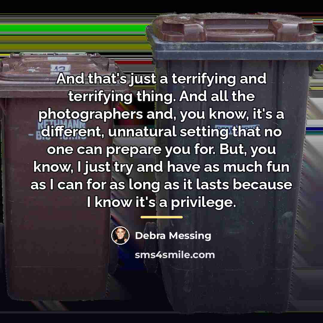 “And that's just a terrifying and terrifying thing. And all…” quote by Debra Messing
