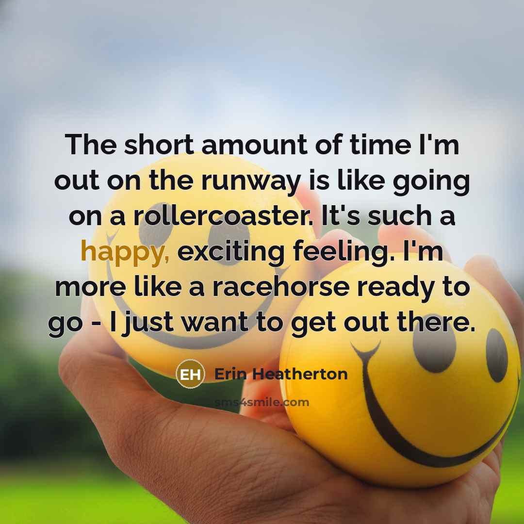 “The short amount of time I'm out on the runway…” quote by Erin Heatherton