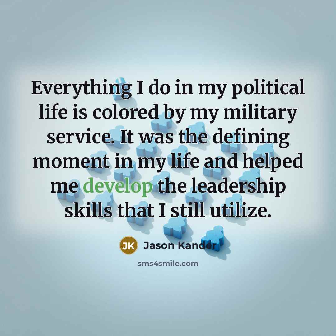 “Everything I do in my political life is colored by…” quote by Jason Kander