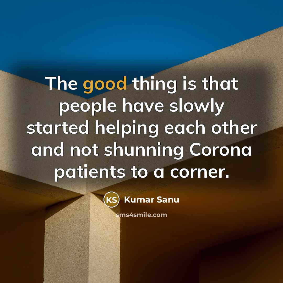 “The good thing is that people have slowly started helping…” quote by Kumar Sanu